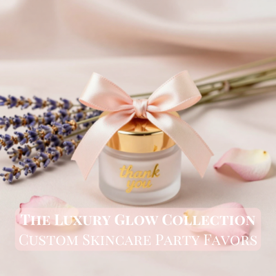 The Luxury Glow Collection: Custom Skincare Party Favors