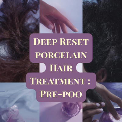 Deep Reset Porcelain Hair Treatment: Pre-Poo