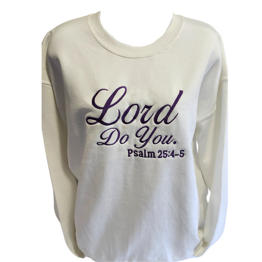 "Lord Do You" Embroidered Sweatshirt